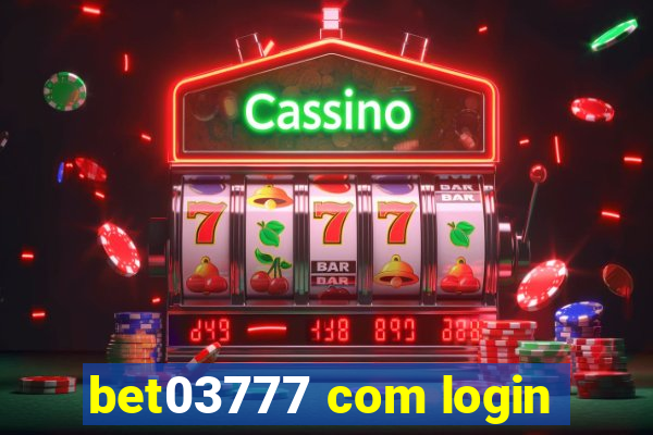 bet03777 com login